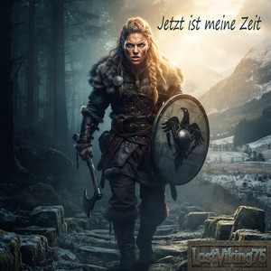 Jetzt ist meine Zeit by LostViking75