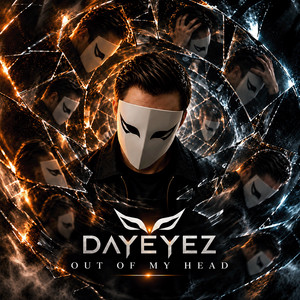Out of My Head by DayEyez