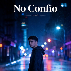 NO CONFIO by Cielo Tierra