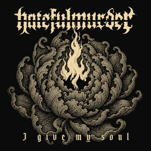 I Give My Soul by Hatefulmurder