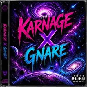 Karnage X Gnare by Karnage Whamblama