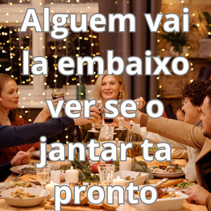 Planet Music Best - Alguem Vai La Embaixo Ver Se o Jantar Ta Pronto