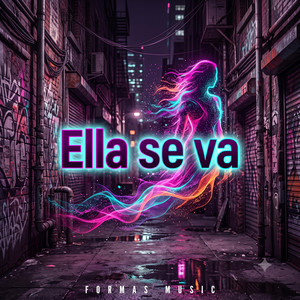 Ella se va by Formas Music