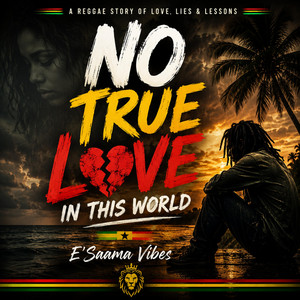 No True Love In This World - Extended Remix by E'Saama Vibes