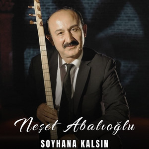 Neşet Abalıoğlu - Soyhana Kalsın