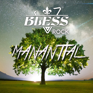Manantial by BLESS ROCK