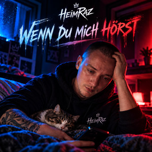 Wenn du mich hörst by HeimRaz