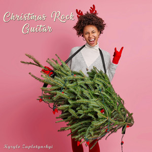 Kyrylo Zaplotynskyi — Christmas Rock Guitar