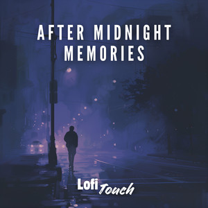After Midnight Memories by Lofi Touch