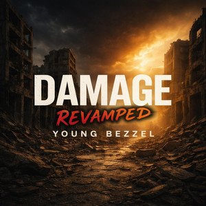 DAMAGE Revamped by Young Bezzel