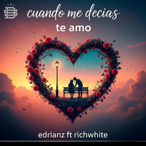 Cuando me decias te amo