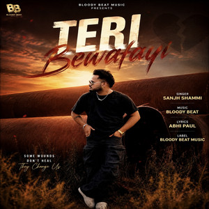 Teri Bewafayi by Sanjh Shammi, Bloody Beat