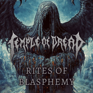 Rites Of Blasphemy by Temple Of Dread