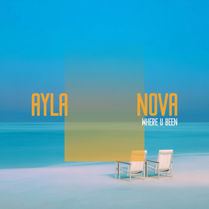 Where U Been by Ayla Nova