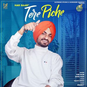 Tere Piche by Har Saab, Ginni Mahi