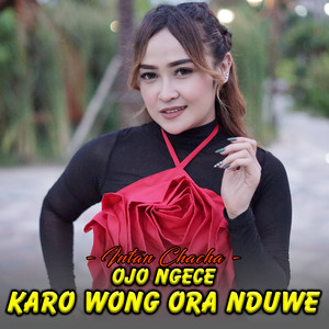 Intan Chacha - Ojo Ngece Karo Wong Ora Nduwe