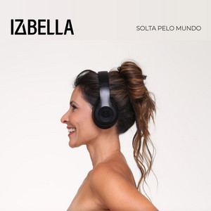 Solta Pelo Mundo by Izabella Rocha