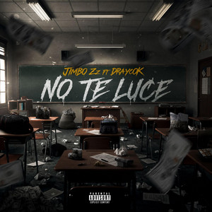No te Luce by Chico record, JIMBO ZZ, Draycok, Chico Studio