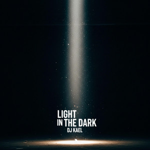 Ligght in the dark by Dj Kael RD