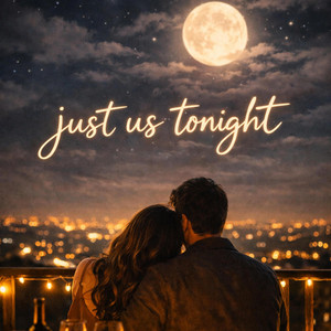 Just Us Tonight by DIRECTOR LONDON