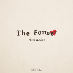 The Former (Piano Version) by Steinza