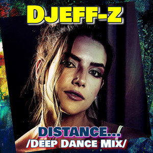 Distance... (Deep Dance Mix)