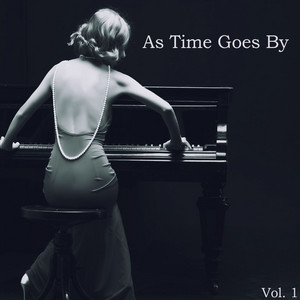 As Time Goes by Vol. 1 - Relaxing Cocktail Piano Favorites of the Golden Era album