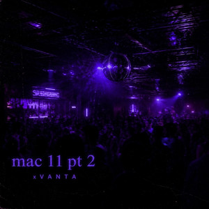 mac 11 Pt. 2 by xVANTA