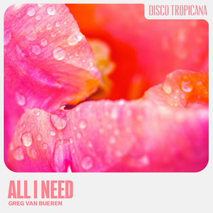 All I Need by Greg Van Bueren