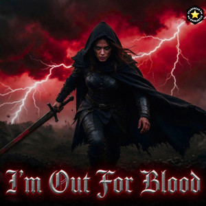 I'm Out For Blood by Starfreak FM