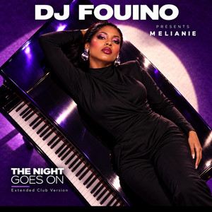 THE NIGHT GOES ON by DJ FOUINO