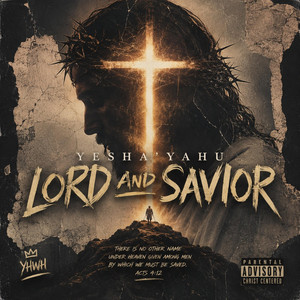 Lord and Savior by Yesha'yahu