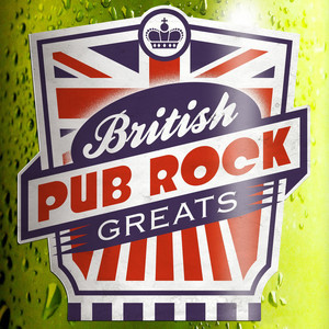 British Pub Rock Greats - Compilation par Multi-interprètes | Spotify