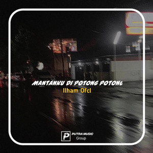 Ilham ofcl - MANTAN KU DI POTONG POTONG / VARIOMEN