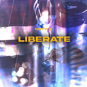Liberate by Noty S