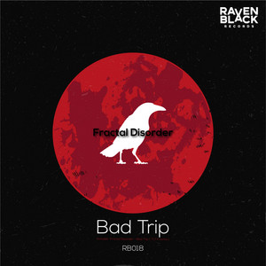Bad Trip - ( TLFX remix ) by Fractal Disorder, ( TLFX )
