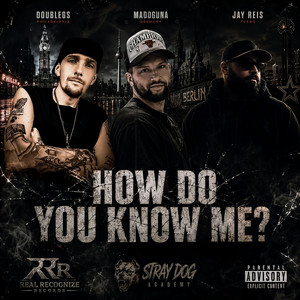 How Do You Know Me? by DoubleGs, Jay Reis, MaddGuNa