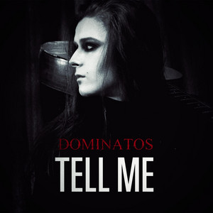 Dominatos — Tell Me