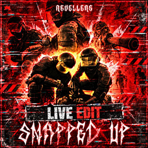 Snapped Up (LIVE EDIT) by Revellers