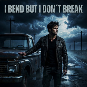 I Bend but I Don't Break by Broken Trails