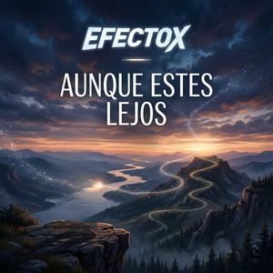 AUNQUE ESTES LEJOS by EFECTOX