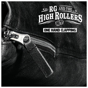 One Hand Clapping by RG & The High Rollers, Richard Gjems