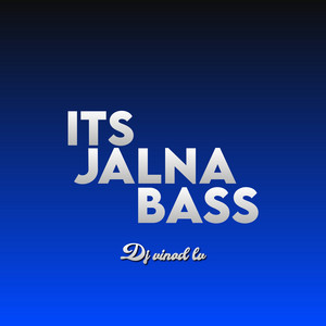 DJ VINOD LV - ITS JALNA BASS