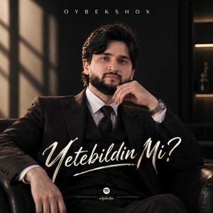 Yetebildin Mi by Oybekshox