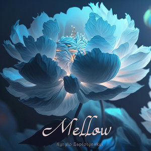 Kyrylo Zaplotynskyi — Mellow