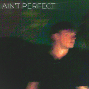Ain't Perfect by Gabe Fuss