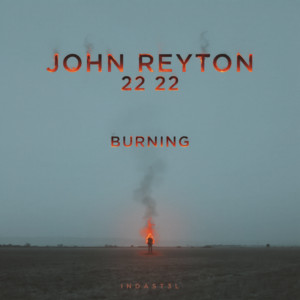 Burning by John Reyton, 22 22
