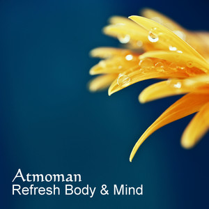 Refresh Body & Mind by Atmoman