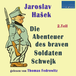 Die Abenteuer des braven Soldaten Schwejk (2. Teil)