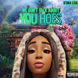 You Hoes by K'ona Lisa